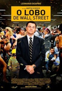 Filme o Lobo de Wall Street - Filmes Sobre Mercado Financeiro
