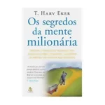 Livro Os segredos da mente milionária Resumo